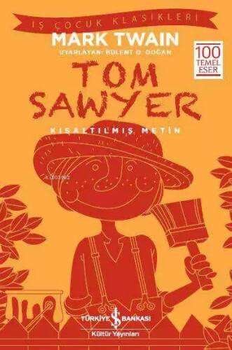 Tom Sawyer (Kısaltılmış Metin); 100 Temel Eser - 1