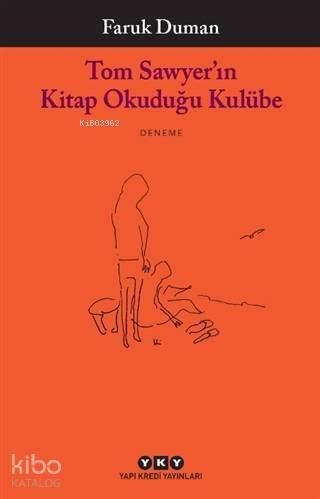 Tom Sawyer'ın Kitap Okuduğu Kulübe - 1