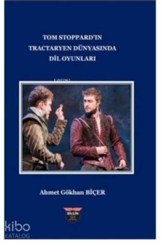 Tom Stoppard'in Tractaryen Dünyasında Dil Oyunları - 1