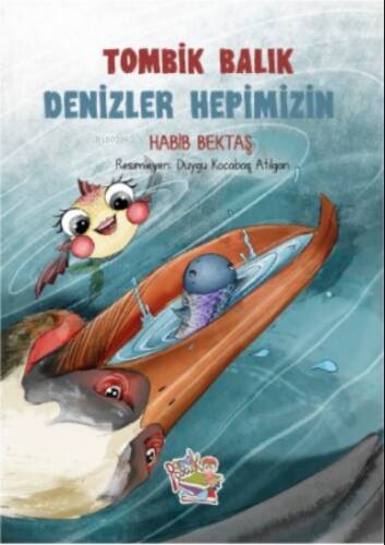 Tombik Balık ;Denizler Hepimizin - 1