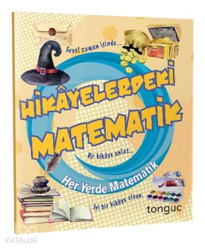 Tonguç Yayınları Her Yerde Matematik Serisi Hikayelerdeki Matematik Tonguç - 1