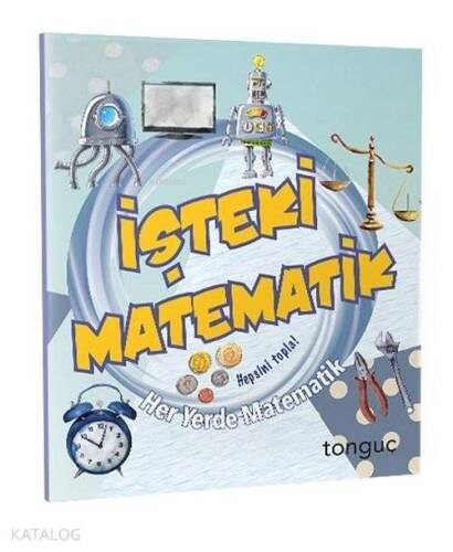 Tonguç Yayınları İşteki Matematik Her Yerde Matematik Serisi Tonguç Akademi Y - 1