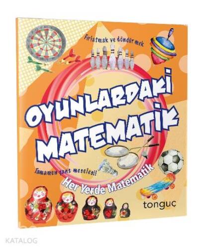 Tonguç Yayınları Oyunlardaki Matematik Her Yerde Matematik Serisi Tonguç - 1