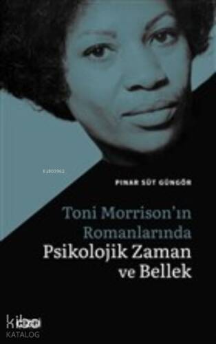 Toni Morrison'ın Romanlarında Psikolojik Zaman ve Bellek - 1