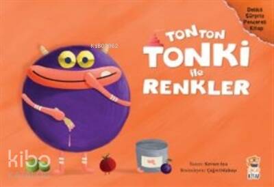 Tonton Tonki İle Renkler (Delikli Sürpriz Pencereli Kitap) - 1