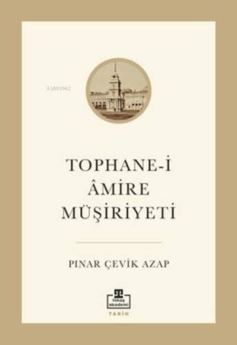 Tophane-i Amire Müşiriyeti - 1