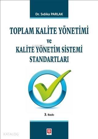 Toplam Kalite Yönetimi ve Kalite Yönetim Sistemi Standartları - 1