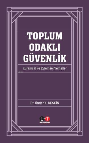 Toplam Odaklı Güvenlik;Kuramsal ve Eylemsel Temeller - 1