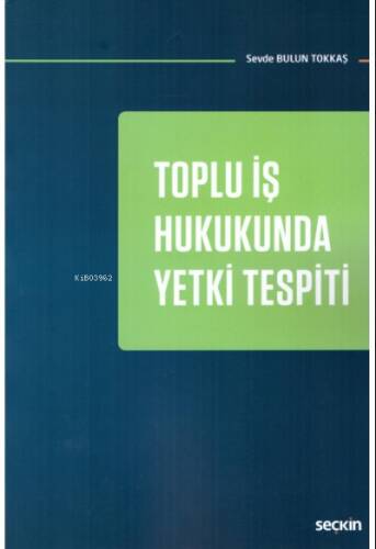 Toplu İş Hukukunda Yetki Tespiti - 1