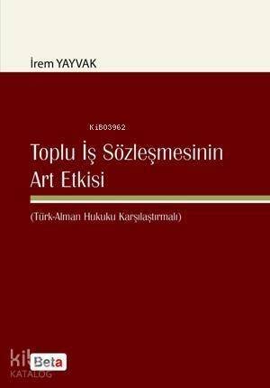 Toplu İş Sözleşmesinin Art Etkisi - 1