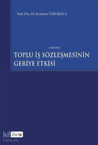 Toplu İş Sözleşmesinin Geriye Etkisi - 1