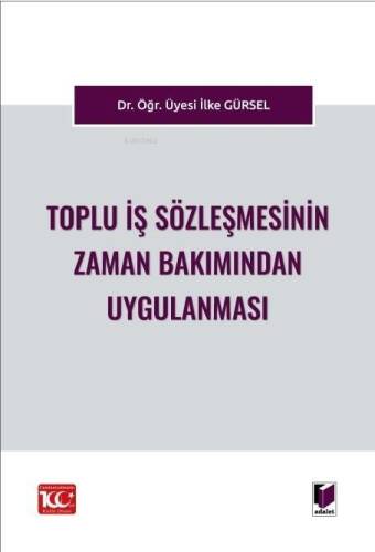 Toplu İş Sözleşmesinin Zaman Bakımından Uygulanması - 1