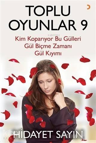 Toplu Oyunlar 9; Kim Koparıyor Bu Gülleri Gül Biçme Zamanı Gül Kıyımı - 1