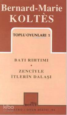 Toplu Oyunları 1; Batı Rıhtımı - Zenciyle İtlerin Dalaşı - 1