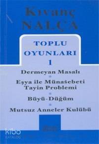 Toplu Oyunları 1; Dermeyan Masalı - Eşya İle Münasebeti Tayin Problemi - Büyü Düğüm - Mutsuz Anneler Kulübü - 1