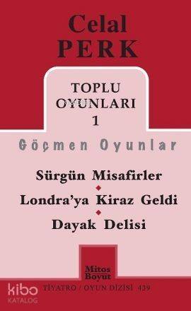 Toplu Oyunları 1 Göçmen Oyunlar; Sürgün Misafirler - Londra'ya Kiraz Geldi - Dayak Delisi - 1