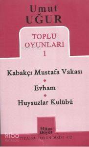 Toplu Oyunları 1 - Kabakçı Mustafa Vakası - Evham - Huysuzlar Kulübü - 1