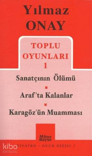 Toplu Oyunları 1 Sanatçının Ölümü / Araf'ta Kalanlar / Karagöz'ün Muamması - 1