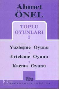 Toplu Oyunları 1; Yüzleşme Oyunu - Erteleme Oyunu - Kaçma Oyunu - 1