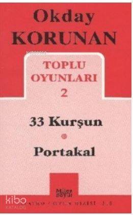 Toplu Oyunları 2; 33 Kurşun, Portakal - 1