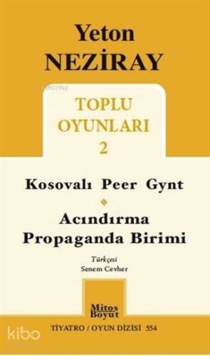 Toplu Oyunları 2 Kosovalı Peer Gynt / Acındırma Propaganda Birimi - 1