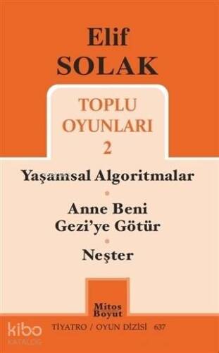 Toplu Oyunları 2; Yaşamsal Algoritmalar - Anne Beni Geziye Götür - Neşter - 1