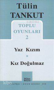 Toplu Oyunları 2; Yaz Kızım - Kız Doğulmaz - 1