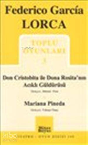 Toplu Oyunları 3 ( Don Cristobita ile Dona Rosita’nın Acıklı Güldürüsü - Mariana Pineda) - 1