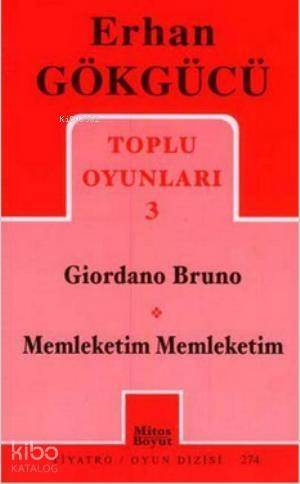 Toplu Oyunları 3; Giordano Bruno - Memleketim Memleketim - 1