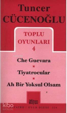 Toplu Oyunları 4 - Che Guevara / Tiyatrocular / Ah Bir Yoksul Olsam - 1