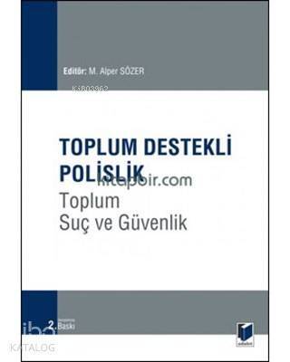 Toplum Destekli Polislik Toplum Suç ve Güvenlik - 1