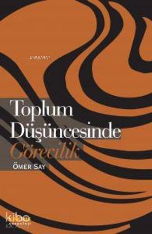 Toplum Düşüncesinde Görecilik - 1