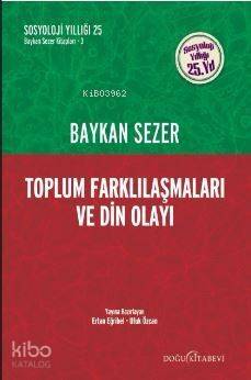 Toplum Farklılaşmaları ve Din Olayı - 1