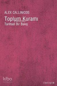 Toplum Kuramı; Tarihsel Bir Bakış - 1