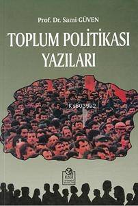 Toplum Politikası Yazıları - 1