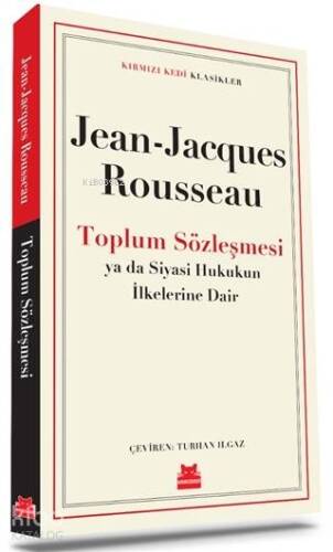 Toplum Sözleşmesi; Ya Da Siyasi Hukukun İlkelerine Dair - Klasikler - 1