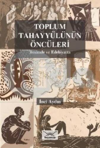 Toplum Tahayyülünün Öncüleri : Resimde ve Edebiyatta - 1