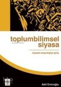 Toplumbilimsel Siyasal; Siyasal Sosyoljiye Giriş - 1