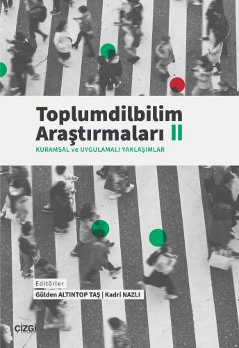 Toplumdilbilim Araştırmaları II ;Kuramsal ve Uygulamalı Yaklaşımlar - 1