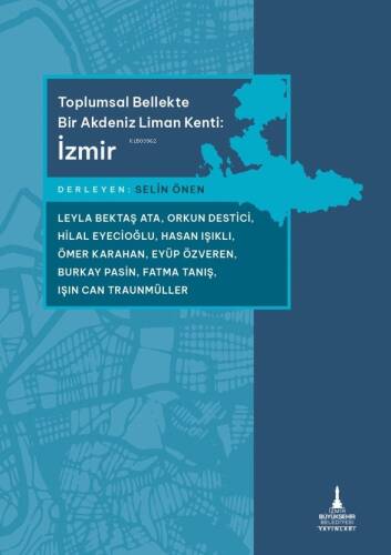 Toplumsal Bellekte Bir Akdeniz Liman Kenti: İzmir - 1