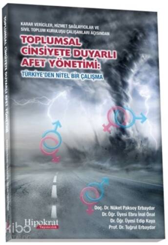 Toplumsal Cinsiyete Duyarlı Afet Yönetimi: Türkiye'den Nitel Bir Çalışma - 1