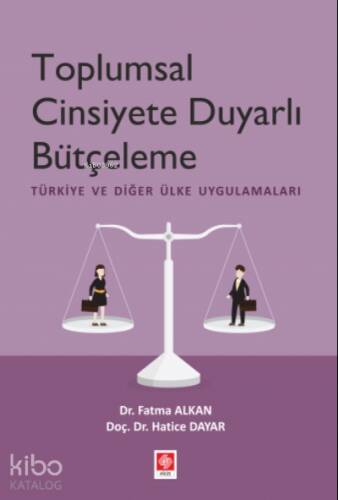 Toplumsal Cinsiyete Duyarlı Bütçeleme ;Türkiye ve Diğer Ülke Uygulamaları - 1