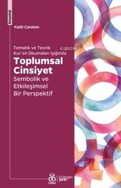 Toplumsal Cinsiyet;Sembolik ve Etkileşimsel Bir Perspektif - 1