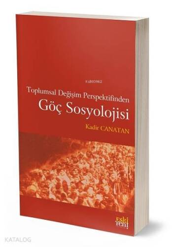 Toplumsal Değişim Perspektifinden Göç Sosyolojisi - 1