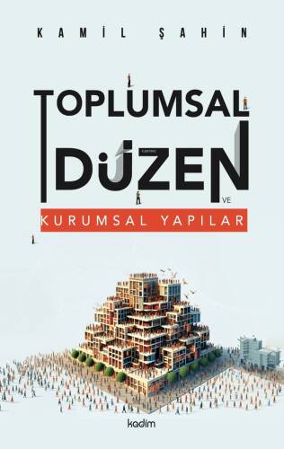 Toplumsal Düzen ve Kurumsal Yapılar - 1