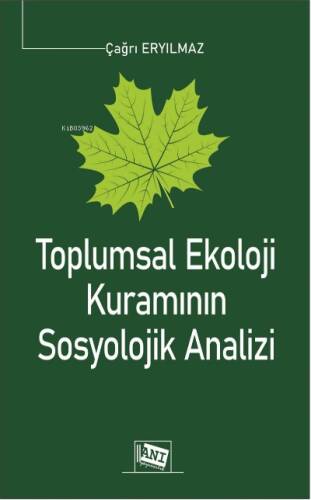 Toplumsal Ekoloji Kuramının Sosyolojik Analizi - 1