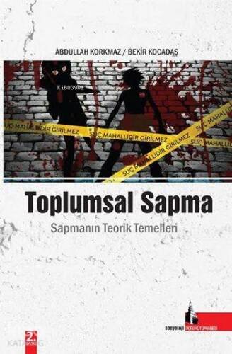 Toplumsal Sapma; Sapmanın Teorik Temelleri - 1