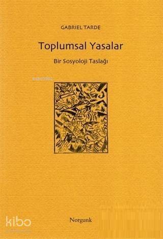 Toplumsal Yasalar; Bir Sosyoloji Taslağı - 1