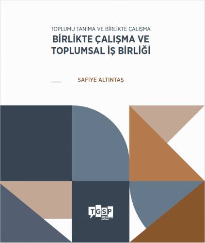 Toplumu Tanıma ve Birlikte Çalışma - Birlikte Çalışma ve Toplumsal İş Birliği - 1