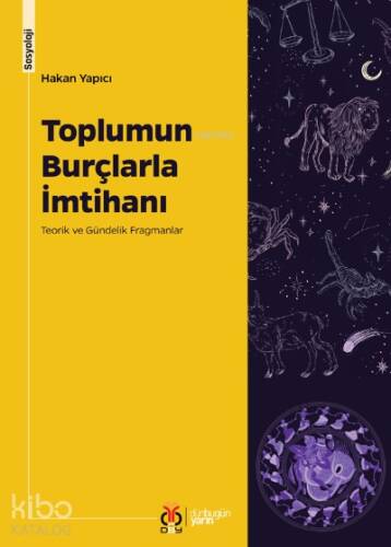 Toplumun Burçlarla İmtihanı;Teorik ve Gündelik Fragmanlar - 1